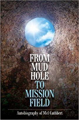 From Mud Hole to Mission Field